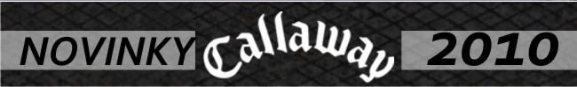 Callaway novinky 2010